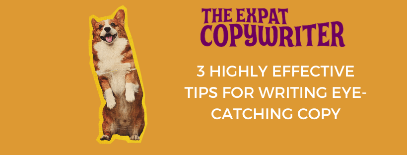 3 highly effective tips for writing eye-catching copy